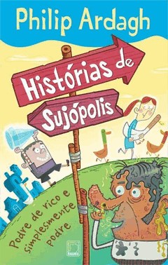 Podre De Rico E Simplesmente Podre - Historias De Sujopolis