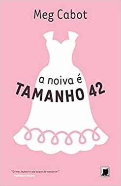 A Noiva E Tamanho 42 (Vol. 5 Heather Wells)