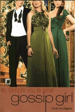 Gossip Girl: Eu Sempre Vou Te Amar (Vol. 12)
