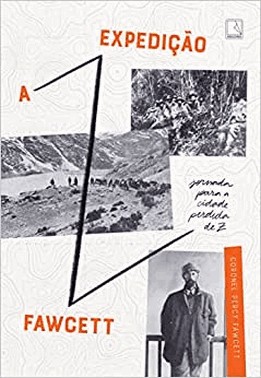 A Expedicao Fawcett - Jornada Para A Cidade Perdida De Z