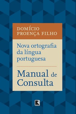 Nova Ortografia Da Língua Portuguesa: Manual De Consulta