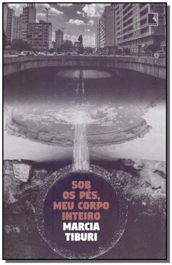 Sob Os Pes, Meu Corpo Inteiro