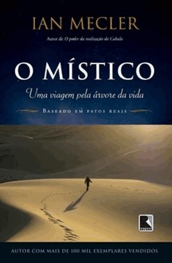 O Mistico: Uma Viagem Pela Arvore Da Vida - Uma Viagem Pela Arvore Da Vida