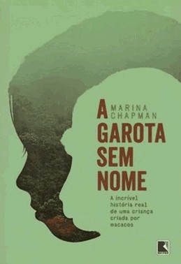 Garota Sem Nome, A - A Incrivel Historia Real De Uma Crianca Criada Por Macacos