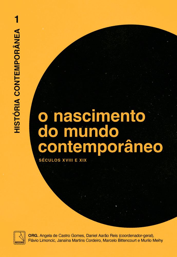Historia Contemporanea: O Nascimento Do Mundo Contemporaneo (Vol. 1)