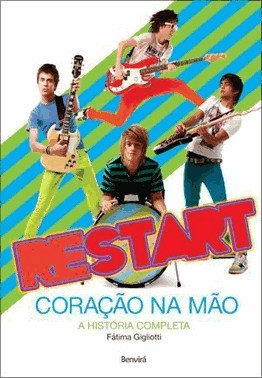 Restart : Coracao Na Mao - A Historia Completa