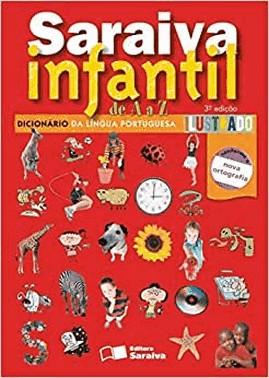 Saraiva Infantil De A A Z: Dicionario Da Lingua Portuguesa Ilustrado - 03Ed/12