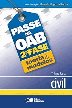Passe Na Oab 2ª Fase: Teoria e Modelos: Civil - 1ª Edicao De 2013