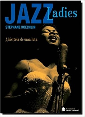 Jazz Ladies - A Historia De Uma Luta