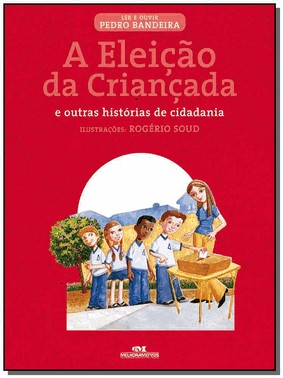 Eleicaoo Da Criancada, A