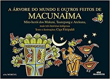 A arvore Do Mundo E Outros Feitos De Macunaima