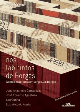 Nos Labirintos De Borges - Contos Inspirados Em Jorge Luis Borges