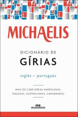 Michaelis Dicionario De Girias Ingles-Portugues