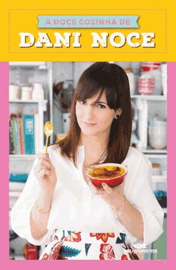 A Doce Cozinha De Dani Noce