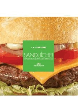 Sanduiche! Impossivel Resistir A Essa Tentacao