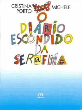Diario Escondido Da Serafina, O