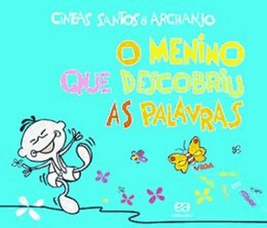 Menino Que Descobriu As Palavras, O