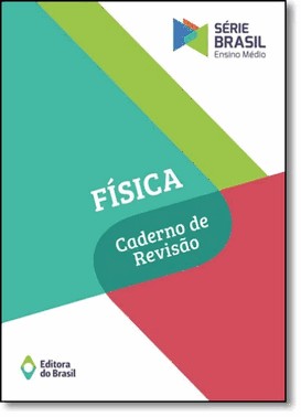 Fisica: Caderno De Revisao - Serie Brasil