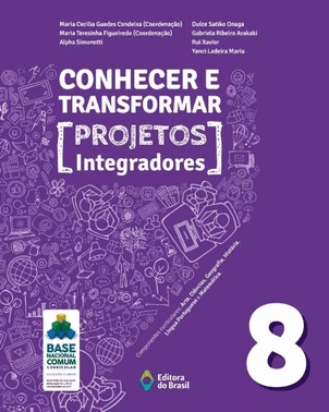 Conhecer E Transformar Projetos Integradores 8 Ano