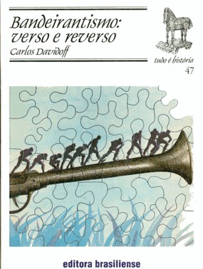 Bandeirantismo: Verso E Reverso