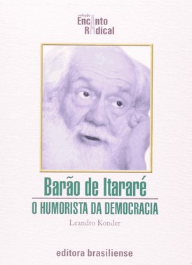 Barão De Itararé - O Humorista Da Democracia
