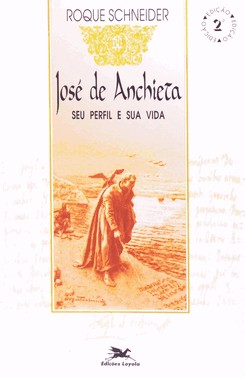 José De Anchieta - Seu Perfil E Sua Vida