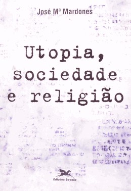 Utopia, Sociedade E Religião