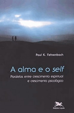 A Alma E O Self A Alma E O Self