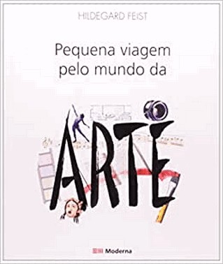 Pequena Viagem Pelo Mundo Da Arte