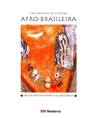 Uma Historia Da Cultura Afro-Brasileira