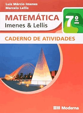 Matematica Imenes e Lellis: Caderno de Atividades - 7 Ano