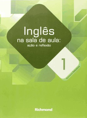Ingles Na Sala De Aula - Acao E Reflexao