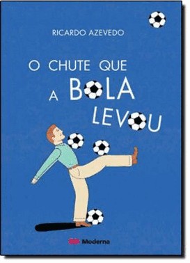 Chute Que A Bola Levou, O