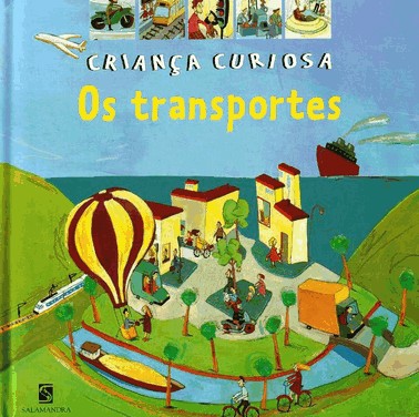 os Transportes - Criancas Curiosas
