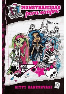 Monster High - Monstramigas Para Sempre