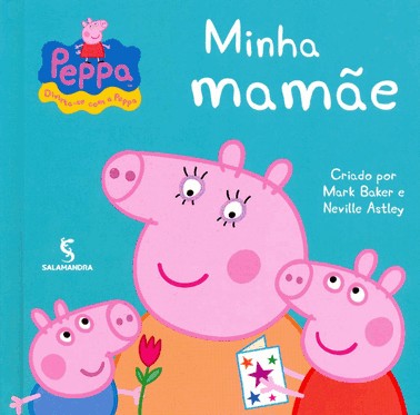 Peppa - Minha Mamae