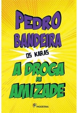 A Droga Da Amizade