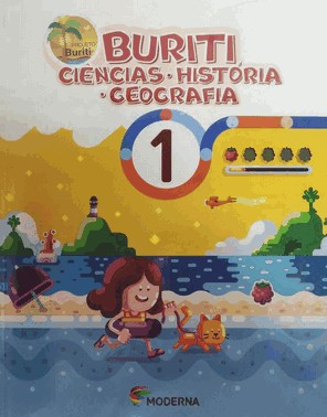 Projeto Buriti: Ciencias - Historia - Geografia - 1 Ano