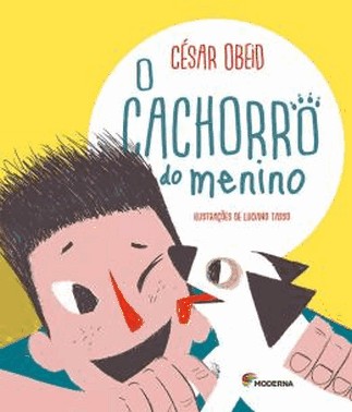 O Cachorro Do Menino Prosa E Cor - 2 Ed