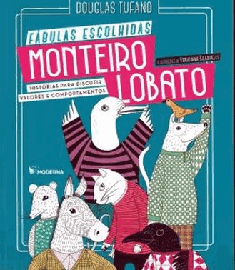 Monteiro Lobato - Fabulas Escolhidas