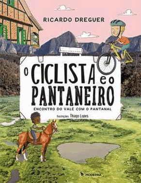 O Ciclista E O Pantaneiro: Encontro Do Vale Com O Pantanal