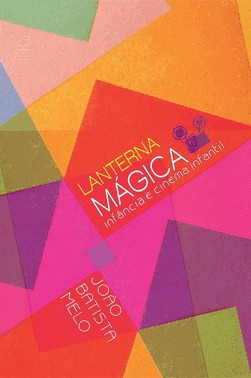 Lanterna Magica: Infancia E Cinema Infantil
