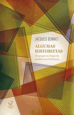 Algumas Historietas - Ou O Pequeno Elogio Da Anedota Em Literatura