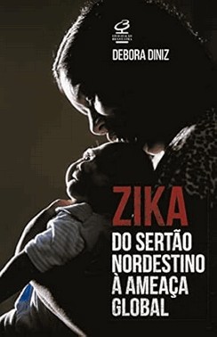 Zika: Do Sertao Nordestino a Ameaca Global