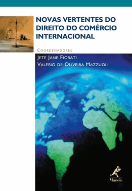 Novas Vertentes Do Direito Do Comércio Internacional