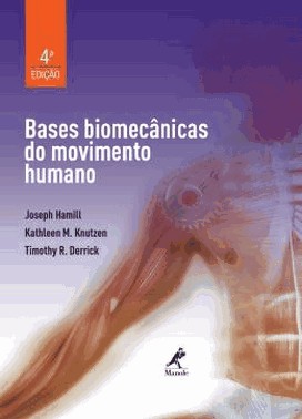 Bases Biomecanicas Do Movimento Humano - 4 Ed