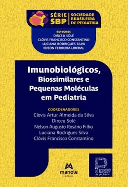 Imunobiologicos, Biossimilares E Pequenas Moleculas Em Pediatria - 01Ed/24