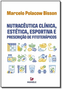 Nutraceutica Clinica, Estetica, Esportiva E Prescricao De Fitoterapicos