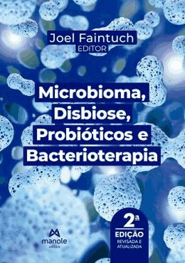Microbioma, Disbiose, Probioticos E Bacterioterapia - 02Ed/24