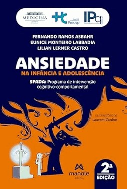 Ansiedade Na Infancia E Adolescencia - Spada: Programa De Intervencao Cognitivo-Comportamental